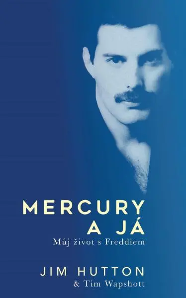 Mercury a já - Můj život s Freddym - Tim Wapshott