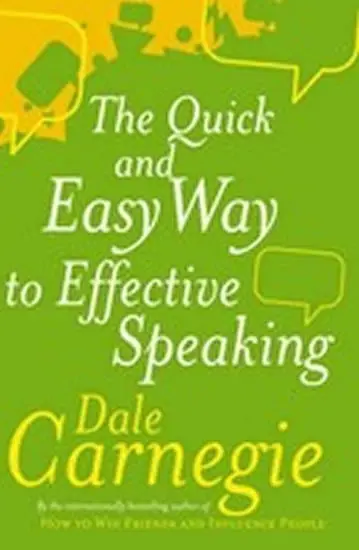 Quick And Easy Way To Effective Speaking - Carnegie, Dale