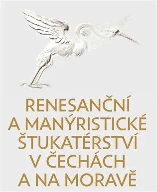 Renesanční a manýristické štukatérství v Čechách a na Moravě - Pavel Waisser
