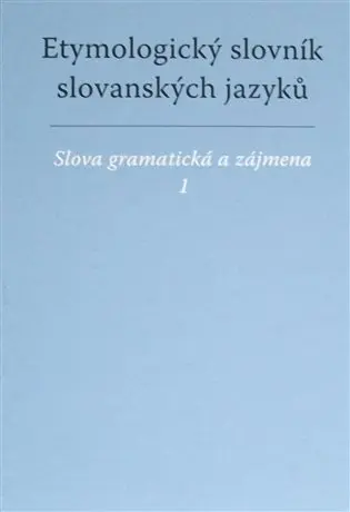 Etymologický slovník slovanských jazyků 1 - František Kopečný