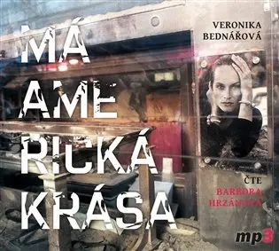 CD Má americká krása (Čte Bára Hrzánová) (audiokniha) - Veronika Bednářová