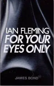 For Your Eyes Only (James Bond 007) - Ian Fleming