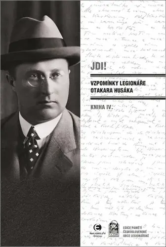 Jdi! - Vzpomínky legionáře Otakara Husáka IV. - Otakar Husák