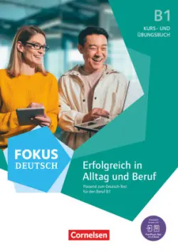 Fokus Deutsch - Allgemeine Ausgabe - B1. Erfolgreich in Alltag und Beruf. Kurs- und Übungsbuch - Maenner, Dieter