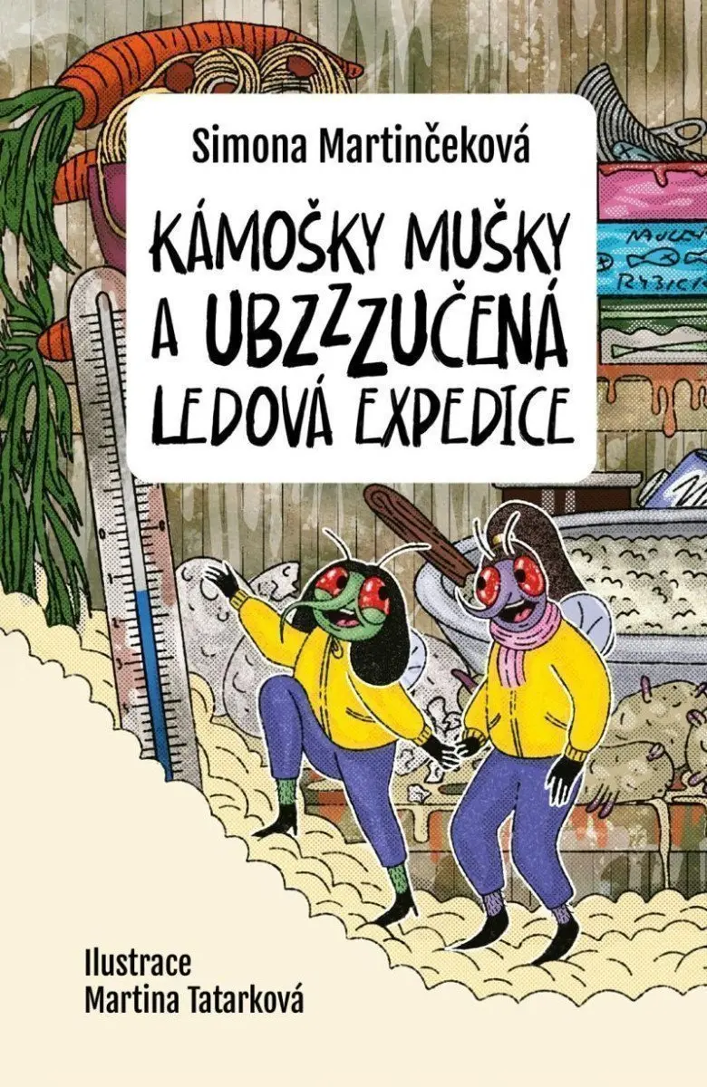 Kámošky mušky a ubzzzučená ledová expedice - Simona Martinčeková