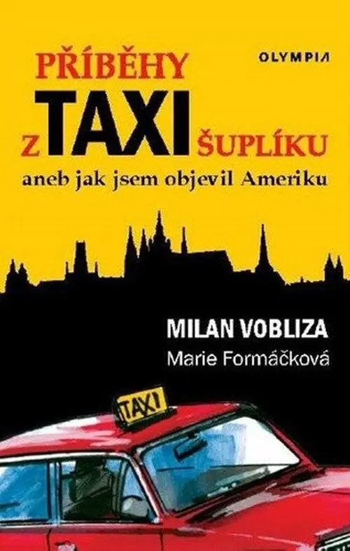 Příběhy z taxišuplíku aneb jak jsem objevil Ameriku - Milan Vobliza