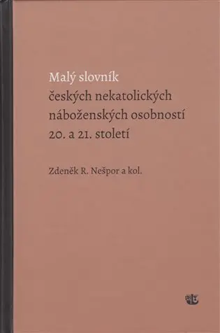 Malý slovník českých nekatolických náboženských osobností 20. a 21. století