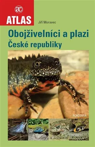 Obojživelníci a plazi České republiky - JIří Moravec