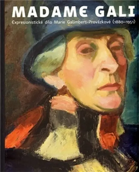 Madame Gali - Marie Galimberti-Provázková