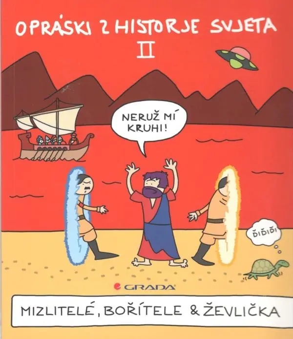 Opráski zhistorje svjeta II - Mizlitelé, bořítele & ževlička