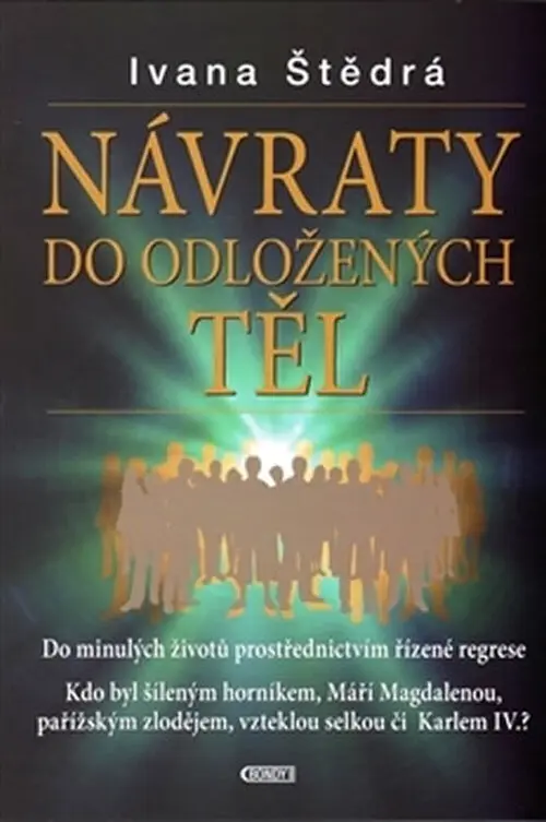 Návraty do odložených těl - Ivana Štědrá
