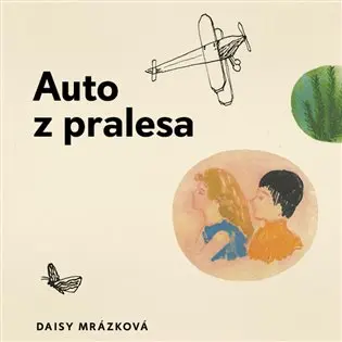 CD Auto z pralesa (audiokniha) - Daisy Mrázková