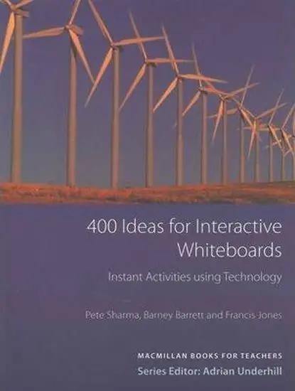 400 Ideas for Interactive Whiteboards - Barney Barrett, Pete Sharma a kol.