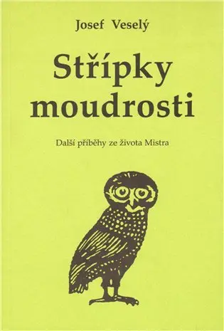 Střípky moudrosti: Další příběhy ze života Mistra