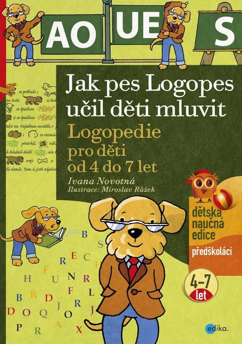 Jak pes Logopes učil děti mluvit - Logopedie pro děti od 4 do 7 let - Ivana Novotná