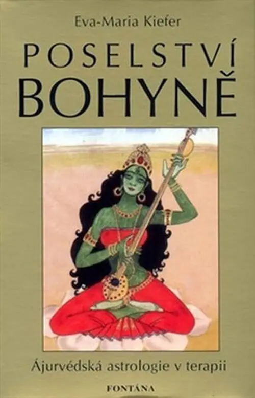 Poselství bohyně - Ájurvédská astrologie v terapii