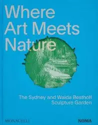 Where Art Meets Nature : The Sydney and Walda Besthoff Sculpture Garden - Walda Besthoff