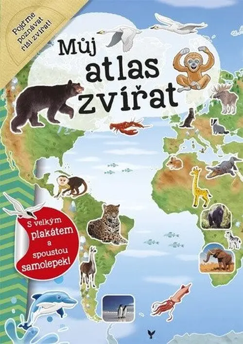 Můj atlas zvířat + plakát a samolepky - Galia Lami Dozo