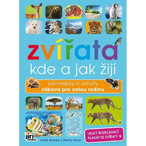 Kde a jak žijí zvířata - Samolepky a aktivity zábava pro celou rodinu - Anita Ganeri