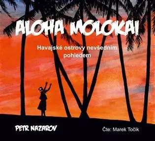 CD Aloha Molokai (audiokniha) - Petr Nazarov