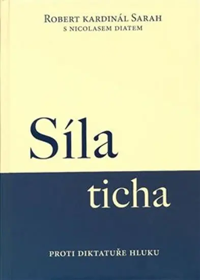 Síla ticha - Robert Kardinál Sarah