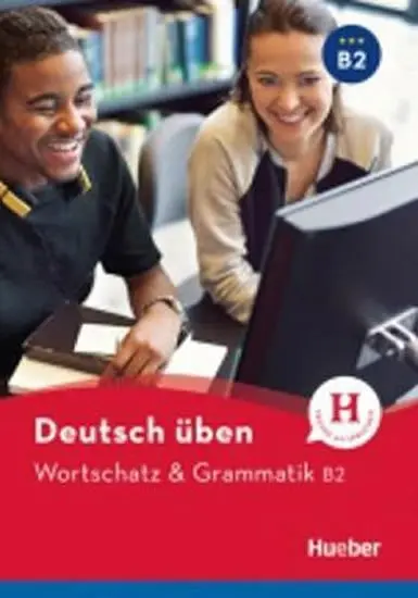 deutsch üben: Wortschatz & Grammatik B2 - Billina, Anneli