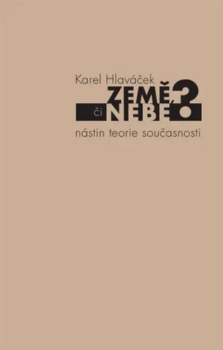 Země, či nebe? - Karel Hlaváček