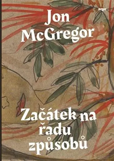 Začátek na řadu způsobů - Jon McGregor
