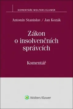 Zákon o insolvenčních správcích: Komentář - Antonín Stanislav