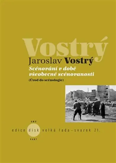 Scénování v době všeobecné scénovanosti - Úvod do scénologie - Jaroslav Vostrý