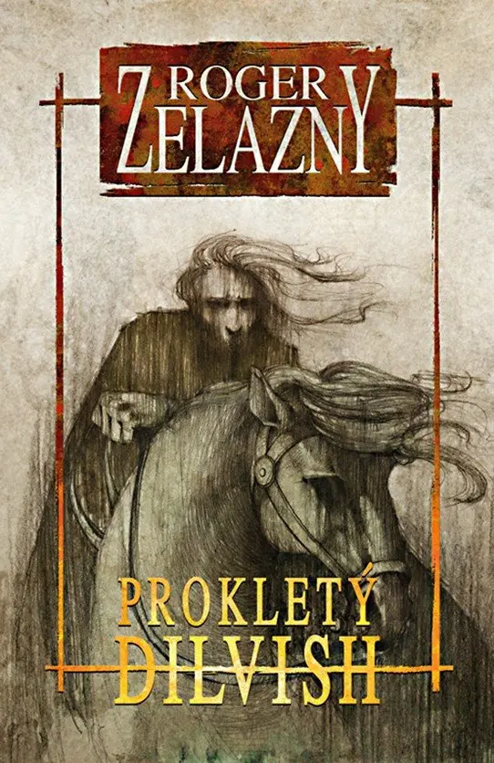 Prokletý Dilvish (1. díl) - Roger Zelazny