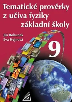 Tematické prověrky z učiva fyziky pro 9. ročník základní školy