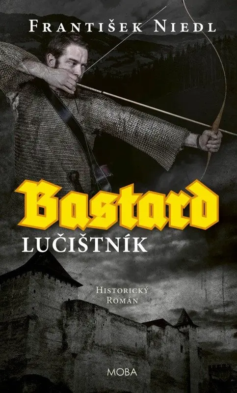 Bastard 2 - lučištník - František Niedl