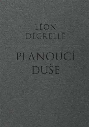 Planoucí duše - Léon Degrelle