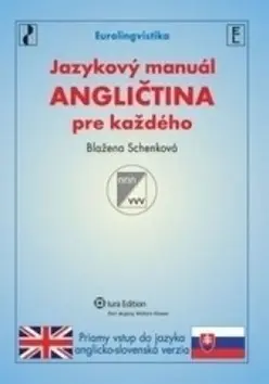 Jazykový manuál angličtina pre každého - Blažena Schenková