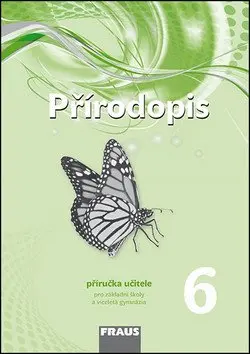 Přírodopis 6 pro ZŠ a víceletá gymnázia - Příručka učitele