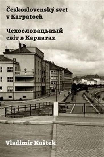 Československý svet v Karpatoch - Vladimír Kuštek