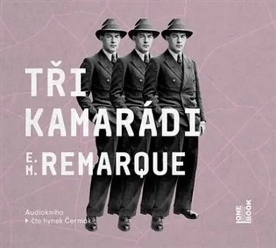 Tři kamarádi - audiokniha z kategorie Beletria