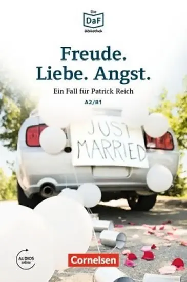 DaF Bibliothek A2/B1: Freunde.Liebe.Angst.: Ein Fall für Patrick Reich. Dramatisches im Sc - Christian Baumgarten