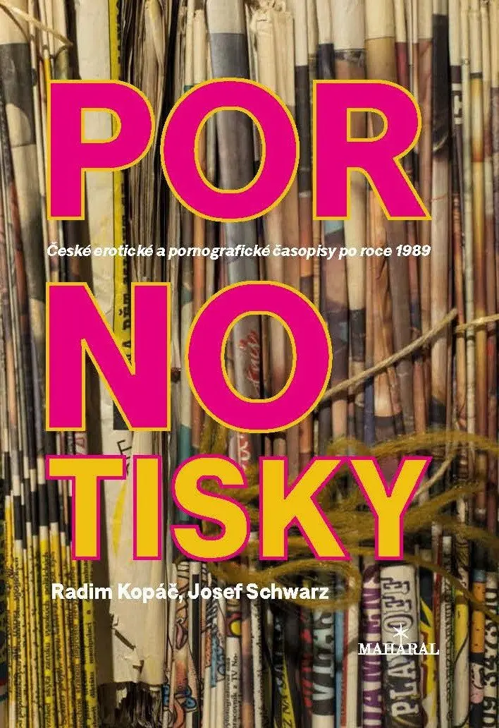 Pornotisky - České erotické a pornografické časopisy po roce 1989 - Radim Kopáč