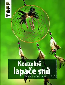 TOPP Kouzelné lapače snů - Tajemné a fascinující - neznámý