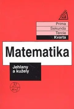 Matematika pro nižší ročníky víceletých gymnázií - Jehlany a kužely - Jiří Heřman