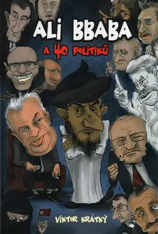 Ali Bbaba a čtyřicet politiků - Viktor Krátký