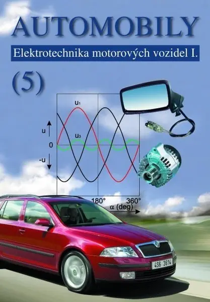 Automobily 5 - Elektrotechnika motorových vozidel I.