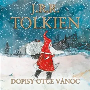 Dopisy Otce (audiokniha - čte Otakar Brousek ml.) - John Ronald Reuel Tolkien
