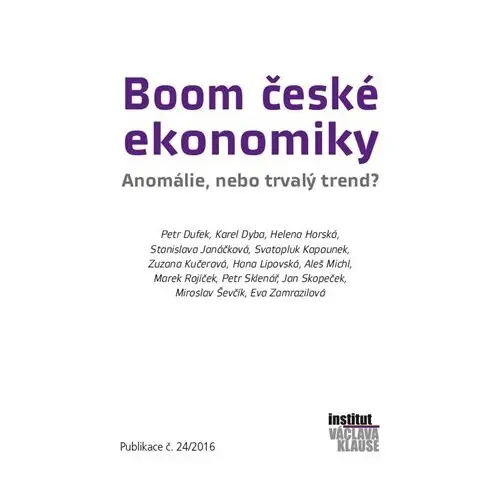 Boom české ekonomiky - Anomálie, nebo trvalý trend?