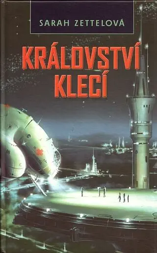 Království klecí - Sarah Zettel