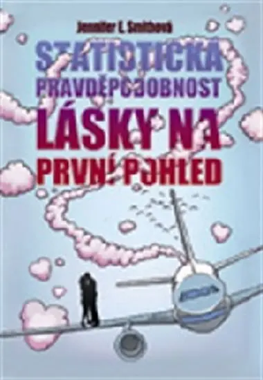 Statistická pravděpodobnost lásky na prv - Jennifer Smith