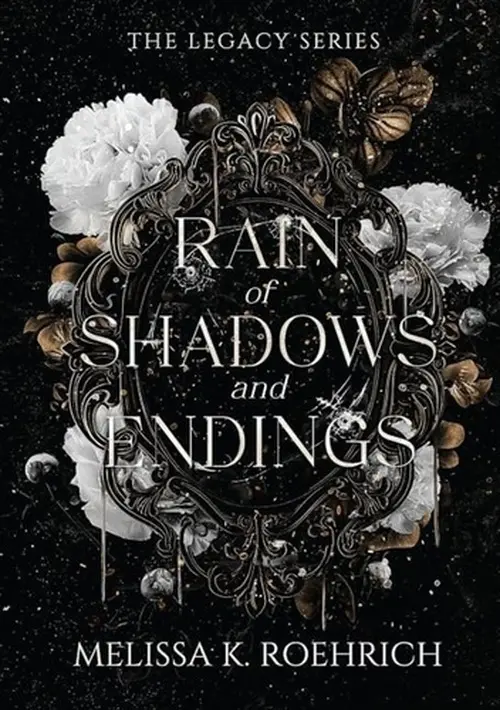 Rain of Shadows and Endings - Melissa K. Roehrich