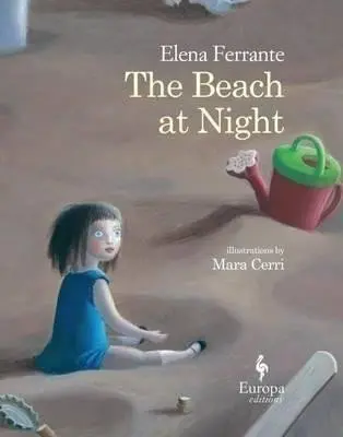The Beach at Night - Elena Ferrante, Mara Cerri (ilustrácie)